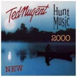 Ted Nugent : Hunt Music 2000